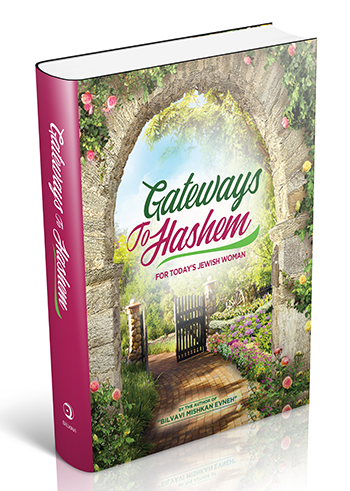 Gateways to Hashem Gateways to Hashem